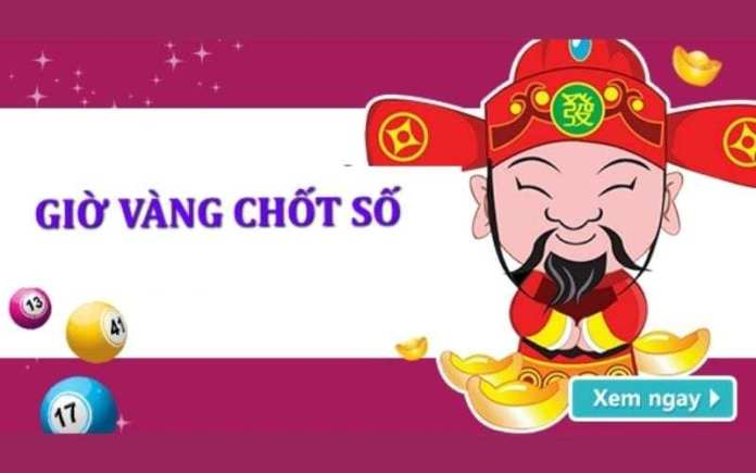 Chốt số giờ vàng là gì?