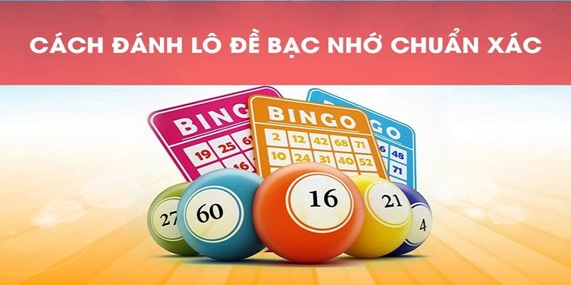 Tổng quan soi cầu bạc nhớ lô đề