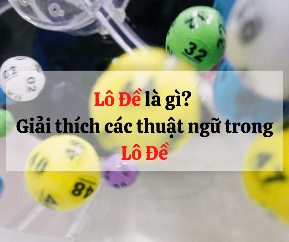 Tìm hiểu về lô đề là gì?